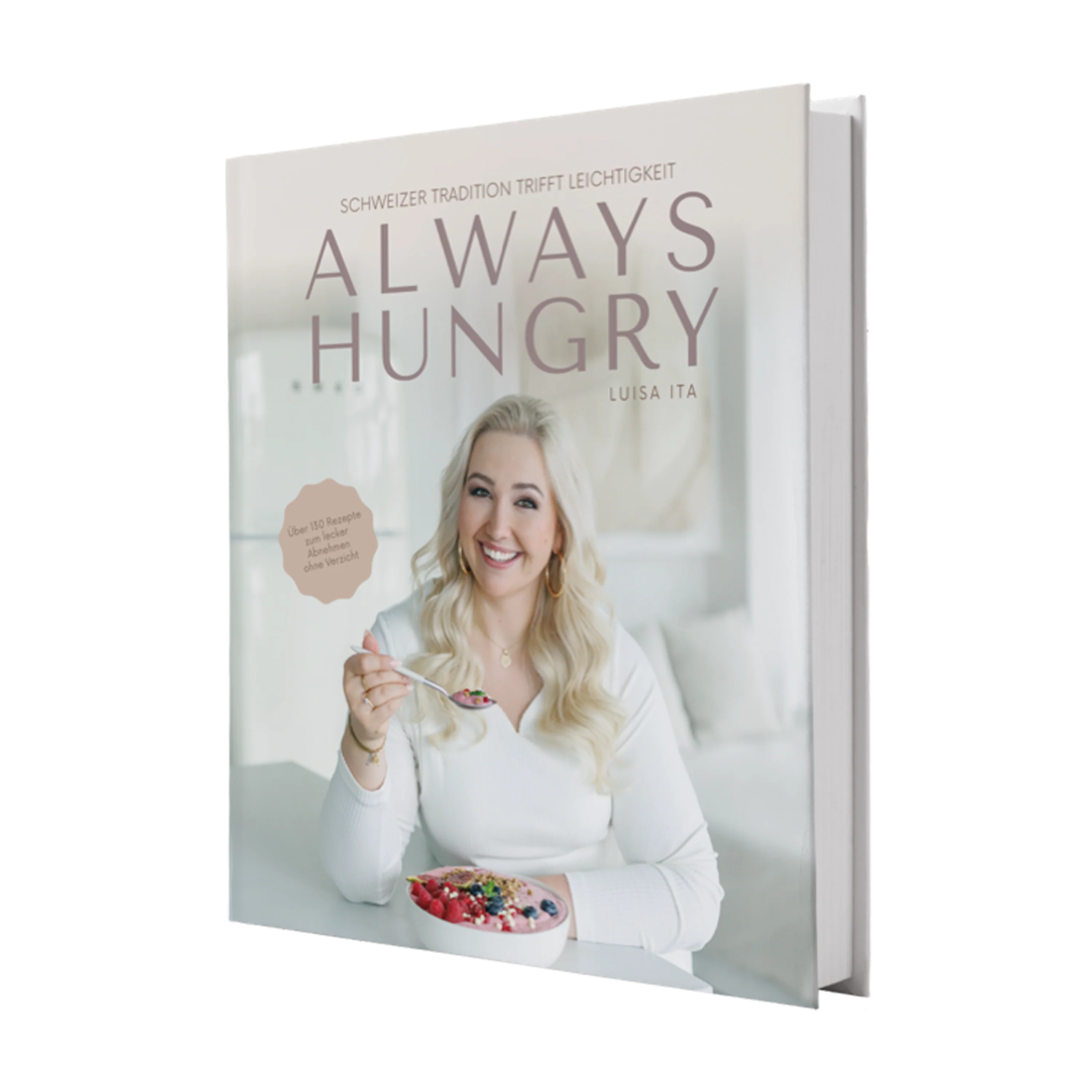 Luisas Kochbuch - Always Hungry